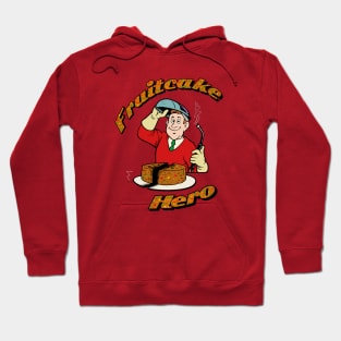 Fruitcake Hero Hoodie